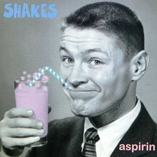 Aspirin - Shakes