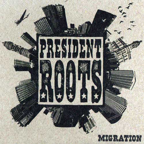 President Roots - Migration