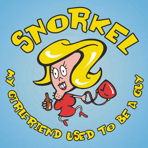 Snorkel - My Girlfriend Used To Be A Guy